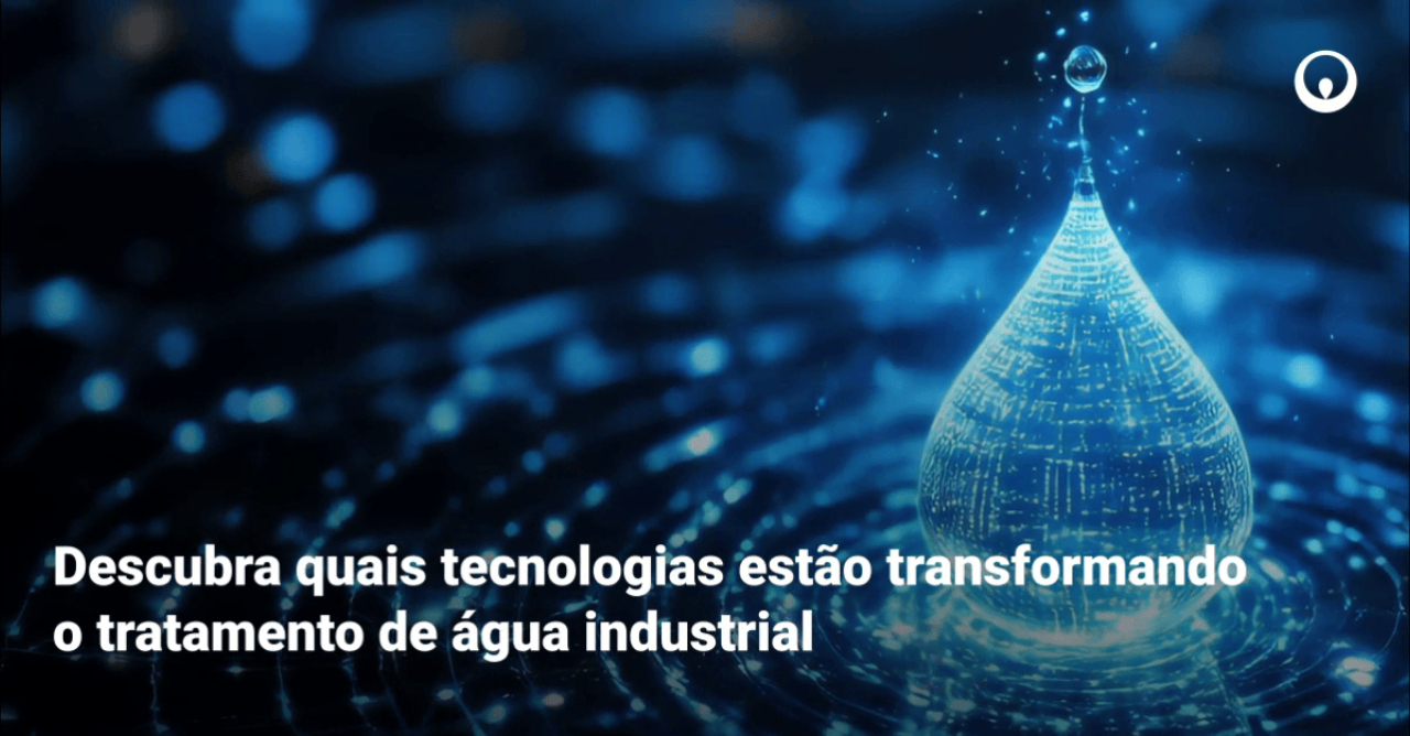 A tecnologia e o uso da água na indústria