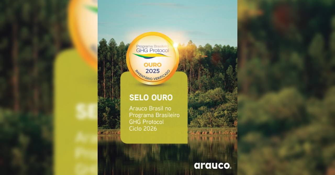 Arauco Brasil conquista Selo Ouro no Programa Brasileiro GHG Protocol
